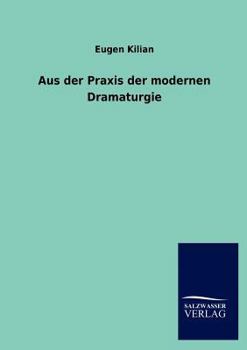 Paperback Aus der Praxis der modernen Dramaturgie [German] Book