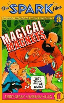 The Spark Files: Magical Magnets Bk. 8 - Book #8 of the Spark Files