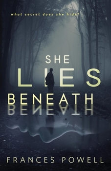 Paperback She Lies Beneath: A Chief Inspector CAM Fergus Mystery Volume 4 Book