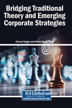 Hardcover Bridging Traditional Theory and Emerging Corporate Strategies Book