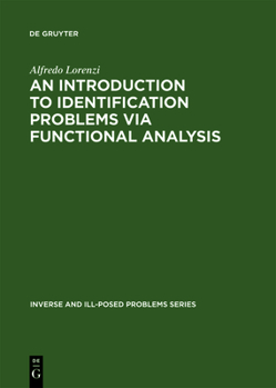 Hardcover An Introduction to Identification Problems via Functional Analysis Book