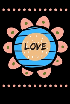 LOVE: Beautiful fun graphic cover with a lovely message. This Journal is a dotted Grid Notebook which can for used to personalise your daily habits, ... doodle and all other creative ideations.