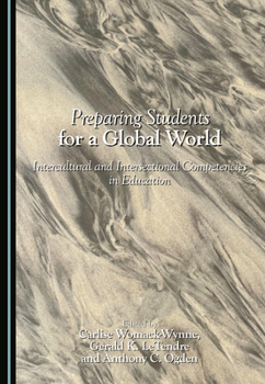 Hardcover Preparing Students for a Global World: Intercultural and Intersectional Competencies in Education Book