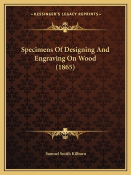 Paperback Specimens Of Designing And Engraving On Wood (1865) Book
