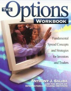 Paperback The Options Workbook: Fundamental Spread Concepts and Strategies for Investors and Traders Book