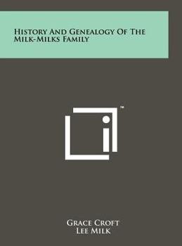 History And Genealogy Of The Milk-Milks Family