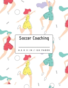 Paperback Soccer Coaching: Soccer Training for Women or Girls Trendy Doodle Pattern Small Notebook 8.5" X 11" Book