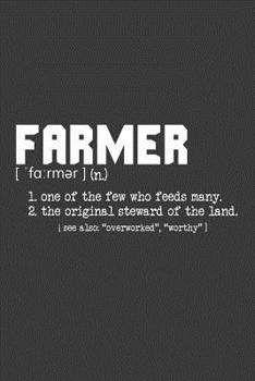 Farmer one of the few who feeds many: 6x9 Notebook, 100 Pages graphpaper 5x5, joke original appreciation gag gift for graduation, college, high ... diary for your favorite graduate students