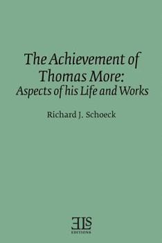 Paperback The Achievement of Thomas More: Aspects of his Life and Works Book
