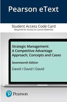 Printed Access Code Strategic Management: A Competitive Advantage Approach, Concepts and Cases Book