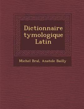 Paperback Dictionnaire Tymologique Latin [French] Book