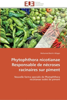 Paperback Phytophthora nicotianae responsable de nécroses racinaires sur piment [French] Book