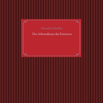 Paperback Der Adventskranz des Erinnerns [German] Book