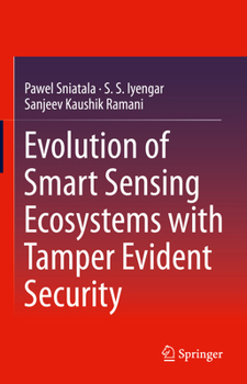 Hardcover Evolution of Smart Sensing Ecosystems with Tamper Evident Security Book