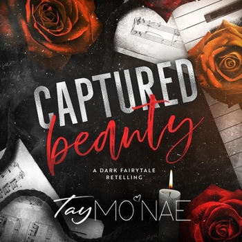 Captured Beauty: A Dark Fairytale Retelling