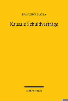Hardcover Kausale Schuldvertrage: Rechtsgrund Und Kondizierbarkeit [German] Book