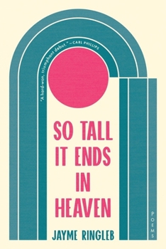 Paperback So Tall It Ends in Heaven: Poems Book