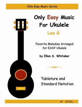 Paperback Only Easy Music For Ukulele: Low G Book