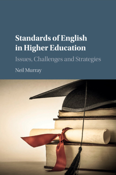 Paperback Standards of English in Higher Education: Issues, Challenges and Strategies Book