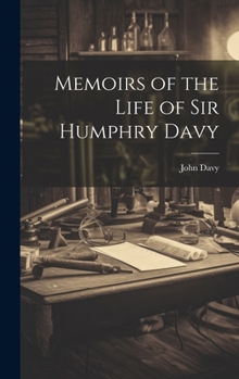 Hardcover Memoirs of the Life of Sir Humphry Davy Book