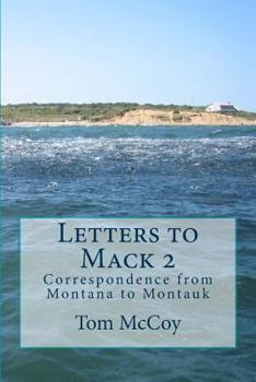 Paperback Letters to Mack 2: Correspondence from Montana to Montauk Book