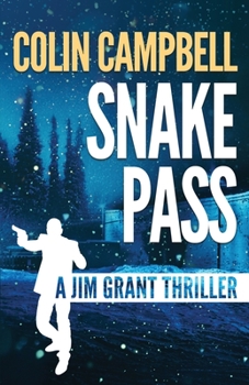 Snake Pass - Book #4 of the Jim Grant Thriller