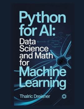 Paperback Python for AI: Data Science and Math for Machine Learning Book