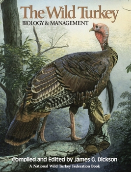 Hardcover The Wild Turkey: Biology & Management Book