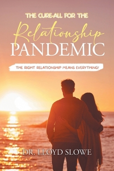 Paperback The Cure-All for the Relationship Pandemic Book