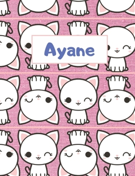 Ayane Personalized Genkouyoushi Notebook: Japanese Practice Book, Genkouyoushi Paper 8.5" x 11" 110 Pages (Genkouyoushi Notebooks)