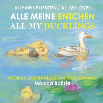 Paperback Alle Meine Entchen, All My Ducklings: German and English Nursery Rhymes Book