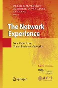 Hardcover The Network Experience: New Value from Smart Business Networks Book