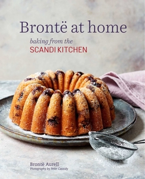 Hardcover Bronte at Home: Baking from the Scandikitchen Book