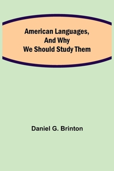 Paperback American Languages, and Why We Should Study Them Book