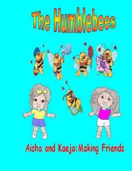 Paperback The Humblebees Aisha and Kaeja: Making Friends Book