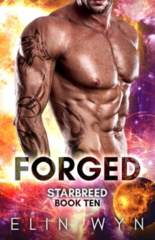 Forged: A Science Fiction Romance Adventure - Book #10 of the Star Breed