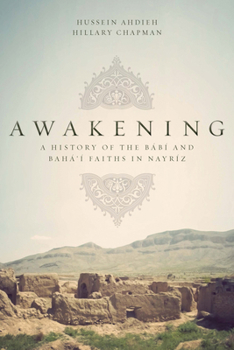 Paperback Awakening: A History of the Babi and Baha'i Faiths in Nayriz Book