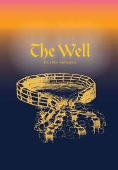 Hardcover The Well for A New Civilization Book