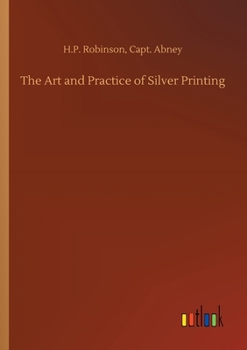 Paperback The Art and Practice of Silver Printing Book