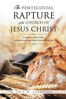 Paperback The Pentecostal Rapture of the Church of Jesus Christ Book