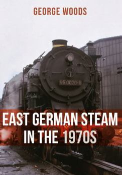 Paperback East German Steam in the 1970s Book