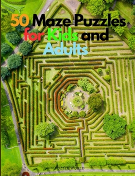 Paperback 50 Maze Puzzles for Kids and Adults Book
