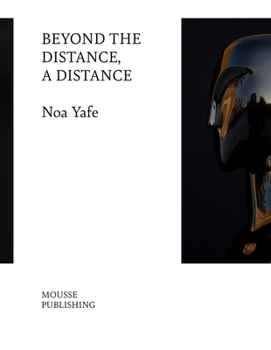 Paperback Noa Yafe: Beyond the Distance, a Distance Book
