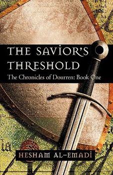 Paperback The Savior's Threshold: The Chronicles of Dourren: Book One Book