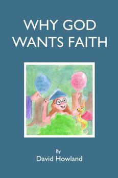 Why God Wants Faith
