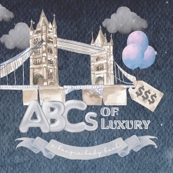 Paperback ABCs of Luxury: A Bougie Baby's Guide Book