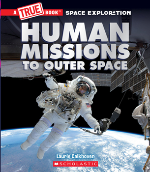 Paperback Human Missions to Outer Space (a True Book: Space Exploration) Book