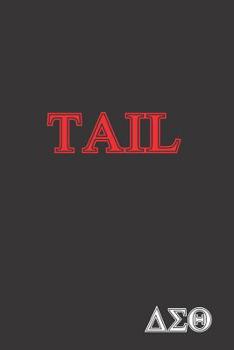 Tail: Delta Sigma Theta Journal for sorority sister, friend, or family; DST Sorority Paraphernalia for women