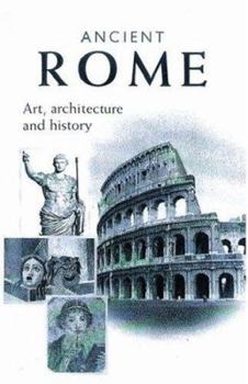 Paperback Ancient Rome: Art, Architecture and History Book