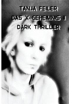 Paperback Das X Geheimnis II: Dark Thriller [German] Book